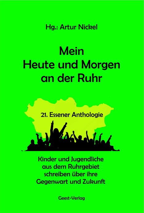 Hg.: Artur Nickel. Mein Heute und Morgen an der Ruhr. Silhouetten jubelnder Menschen vor grüner Kulisse.