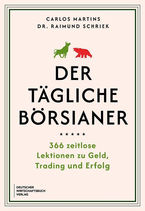Titel: "Der tägliche Börsianer". Autoren: Carlos Martins, Dr. Raimund Schriek. Bulle und Bär Symbolik.
