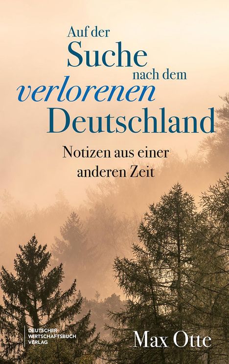 Max Otte: Auf der Suche nach dem verlorenen Deutschland, Buch