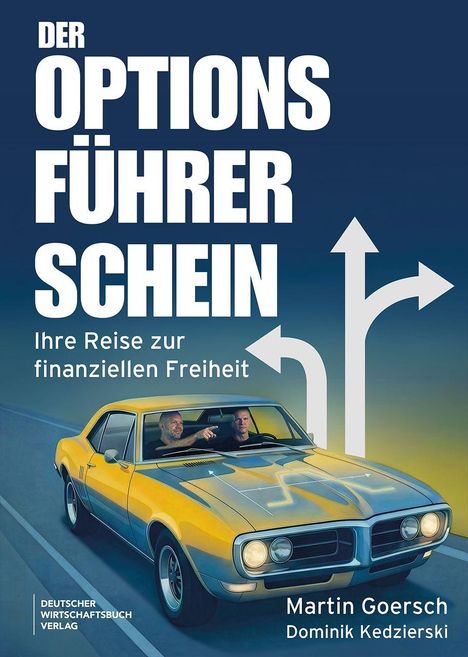 "Der Optionsführerschein: Ihre Reise zur finanziellen Freiheit." Ein gelbes Auto mit zwei Personen am Steuer.