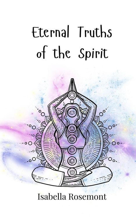 Isabella Rosemont: Eternal Truths of the Spirit, Buch