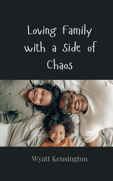 Wyatt Kensington: Loving Family with a Side of Chaos, Buch