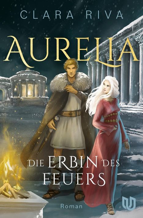 "Aurelia – Die Erbin des Feuers" von Clara Riva. Zwei Personen in antiker Kleidung vor verschneiten Tempeln. Schriftzug "Roman".