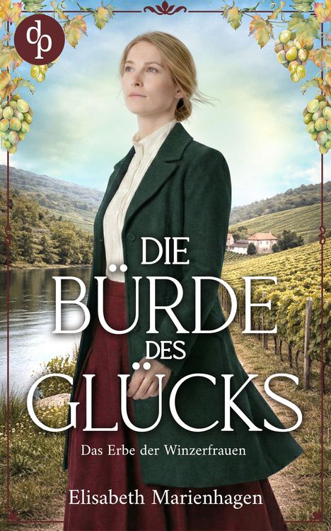 „Die Bürde des Glücks“ von Elisabeth Marienhagen. Frau in grüner Jacke, Weinberge im Hintergrund, Logo oben links.