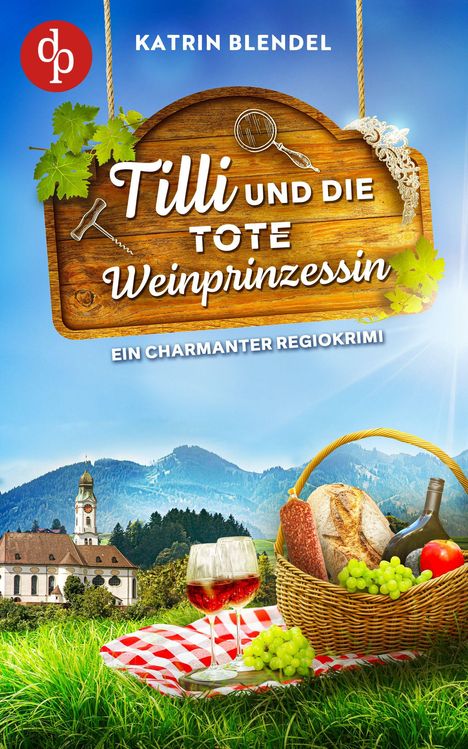 "Tilli und die tote Weinprinzessin" von Katrin Blendel; Picknickkorb, Landschaft mit Bergen, Kirche, Rotweingläser.