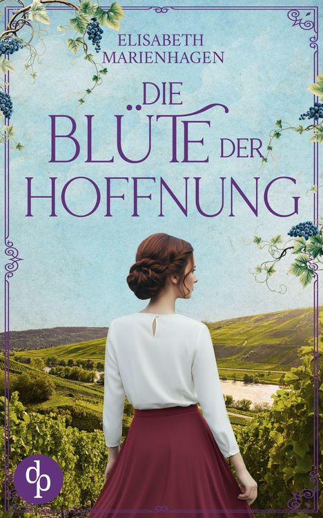 „Elisabeth Marienhagen, Die Blüte der Hoffnung“ in lila Schrift, Frau in weißer Bluse vor Weinbergen, blauem Himmel.