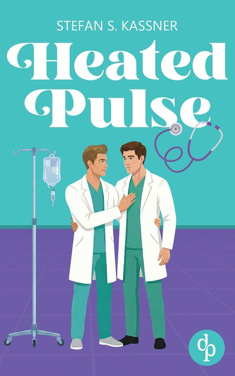 Text: "STEFAN S. KASSNER Heated Pulse". Zwei Ärzte in grüner Kleidung und weißen Kitteln. Ein Stethoskop und Infusionsständer.