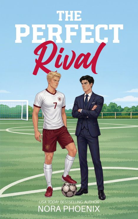 Text: "THE PERFECT Rival, USA TODAY BESTSELLING AUTHOR NORA PHOENIX." Ein Fußballer und ein Anzugträger stehen auf einem Spielfeld.
