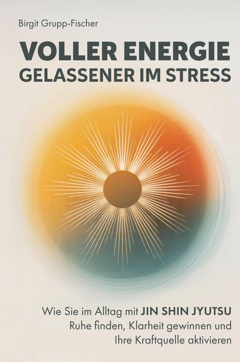 Titel: "Voller Energie - Gelassener im Stress". Illustration: Strahlen aus einer runden, bunten Form.