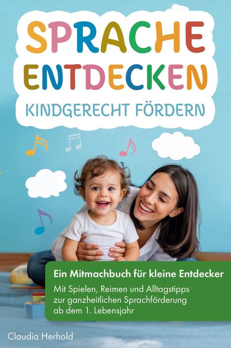 "Ein Mitmachbuch für kleine Entdecker." Ein Kind und eine Frau lächeln. Bunte Noten und Wolken auf blauem Hintergrund.