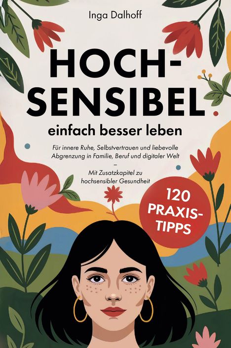 "Hochsensibel einfach besser leben. 120 Praxis-Tipps." Illustration: Frau vor bunter Landschaft mit Blumen.