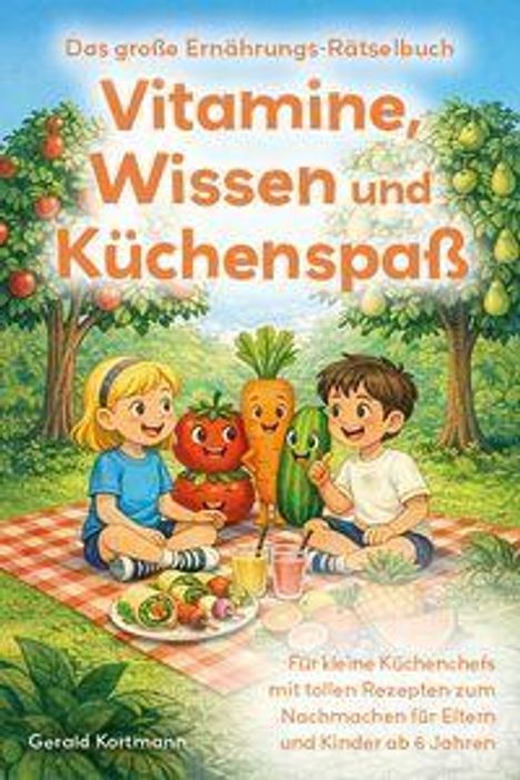 "Das große Ernährungs-Rätselbuch: Vitamine, Wissen und Küchenspaß. Für kleine Küchenchefs ab 6 Jahren. Zwei Kinder picknicken."