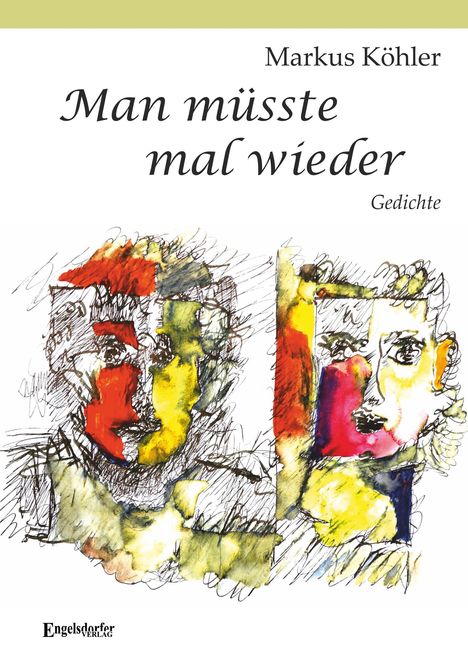 Markus Köhler: Man müsste mal wieder, Buch