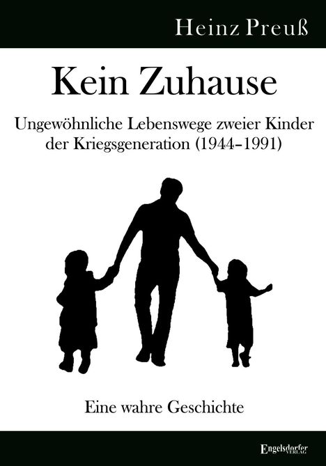 Buchtitel: "Kein Zuhause" von Heinz Preuß. Silhouette: Erwachsener hält zwei Kinder an den Händen.