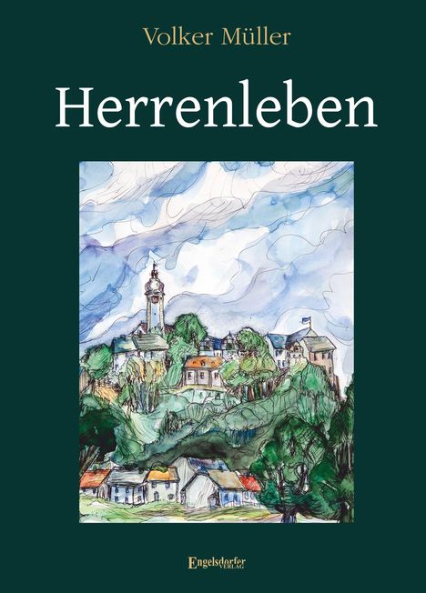 "Herrenleben" von Volker Müller. Aquarell einer idyllischen Landschaft mit Gebäuden, auf einem dunkelgrünen Hintergrund.