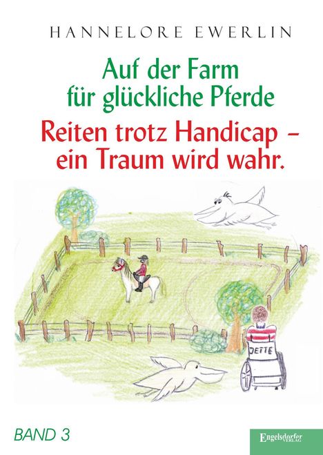 "Auf der Farm für glückliche Pferde", "Reiten trotz Handicap – ein Traum wird wahr", "Band 3". Illustration: Pferd im Zaun.