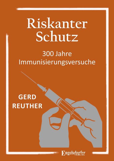 "Riskanter Schutz: 300 Jahre Immunisierungsversuche" von Gerd Reuther, Illustration einer Hand mit Spritze.
