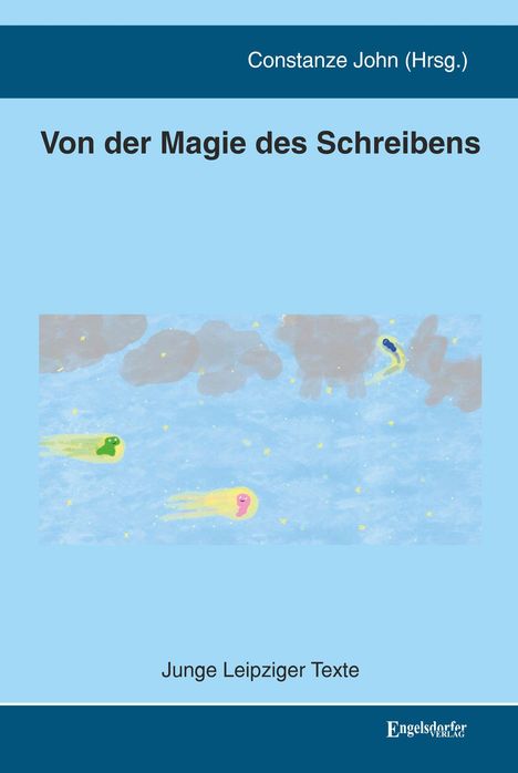"Von der Magie des Schreibens", Illustration mit bunten Kometen am blauen Himmel.