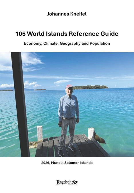 "105 World Islands Reference Guide" von Johannes Kneifel. Ein Mann steht auf einem Steg mit Blick auf ein türkisblaues Meer.