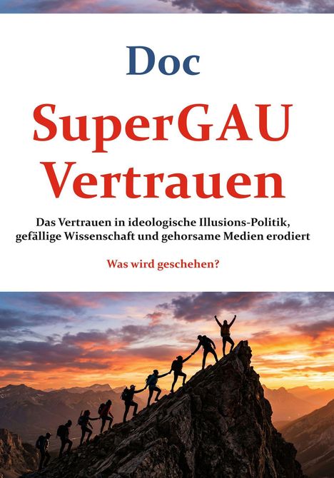 Titel: "Doc SuperGAU Vertrauen". Menschen klettern einen steilen Berg bei Sonnenuntergang hinauf.