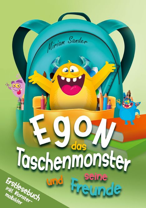 Miriam Sander: Egon das Taschenmonster und seine Freunde!, Buch