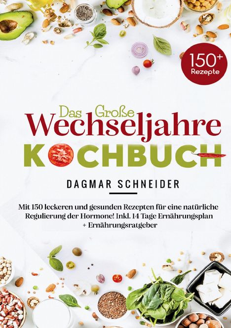 Dagmar Schneider: Das große Wechseljahre Kochbuch, Buch