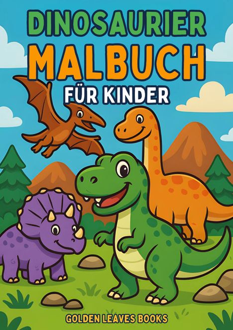 Golden Leaves Books: Dinosaurier Malbuch für Kinder, Buch