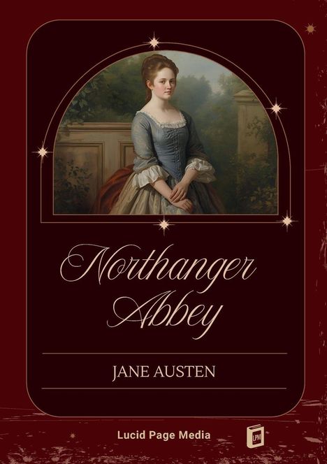 "Northanger Abbey" von Jane Austen, Lucid Page Media. Illustration einer Frau in historischer Kleidung, umgeben von Pflanzen.