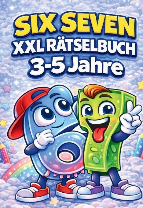 "SIX SEVEN XXL RÄTSELBUCH 3-5 Jahre"; Illustration: Fröhliche Zahlen 6 und 7 mit Gesichtern, bunter Wolkenhintergrund.