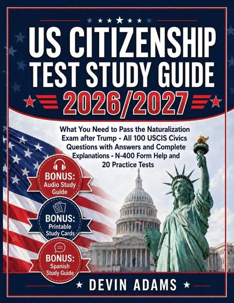 US Citizenship Test Study Guide 2026/2027 mit Bonus-Material. Freiheitsstatue und Kapitol im Hintergrund.