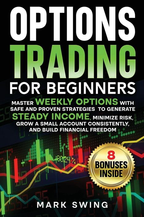 OPTIONS TRADING FOR BEGINNERS; Master weekly options with steady income strategies; Grafik mit Finanzdiagramm.