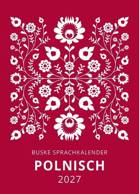 BUSKE SPRACHKALENDER POLNISCH 2027. Eine florale, symmetrische Illustration auf rotem Hintergrund.