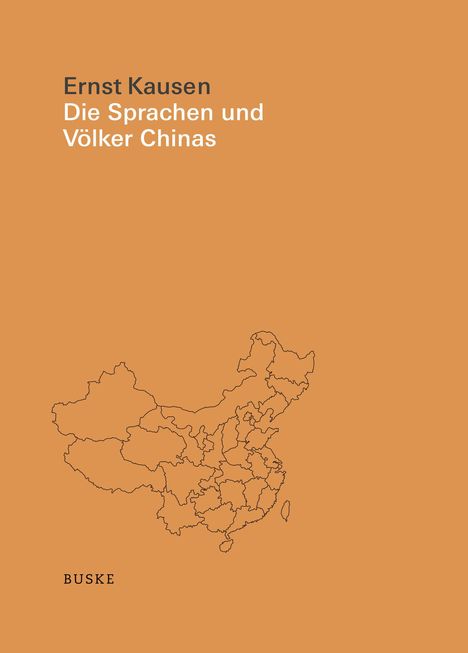 Text: "Ernst Kausen Die Sprachen und Völker Chinas BUSKE". Eine orangefarbene Karte von China mit Grenzen ist abgebildet.