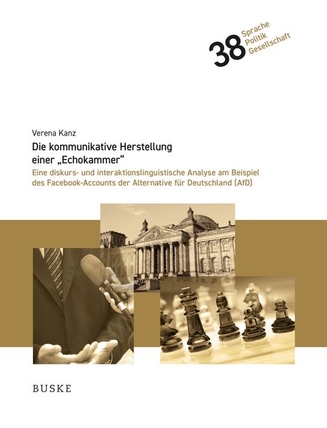 „Die kommunikative Herstellung einer ‚Echokammer‘“, Sepia-Bilder: Regierung, Mikros, Schachfiguren. BUSKE Verlag.