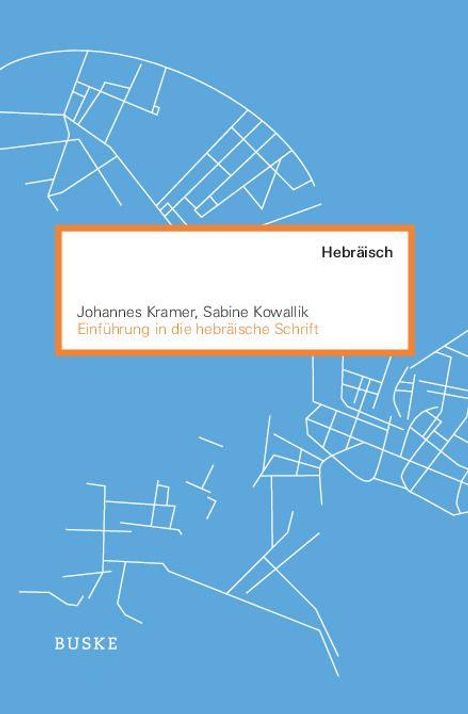 Hebräisch: Johannes Kramer, Sabine Kowallik, Einführung in die hebräische Schrift. Ein blaues Cover mit weißen Linien.