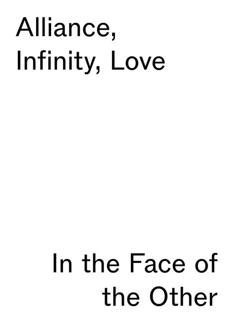Texte: "Alliance, Infinity, Love" und "In the Face of the Other". Schwarze Schrift auf weißem Hintergrund.