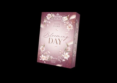 "Steph Everly", "Blooming Day", "BOOKAPI VERLAG". Florales Design in Rosa, verziert mit Blüten und Ornamenten.
