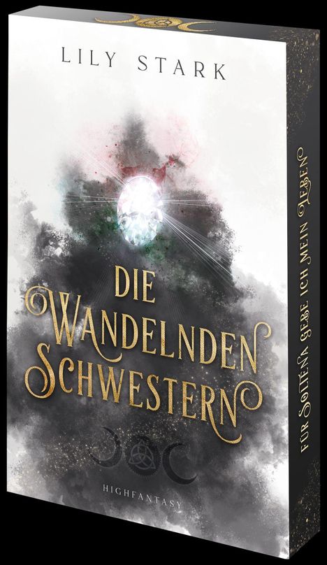 "Die Wandelnden Schwestern", oben "Lily Stark", unten "High Fantasy". Illustration: Leuchtender Kristall auf dunklem Hintergrund.