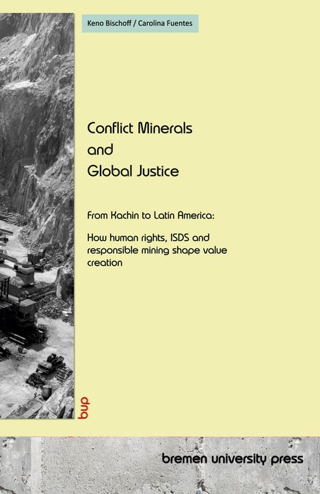 Keno Bischoff: Conflict Minerals and Global Justice, Buch