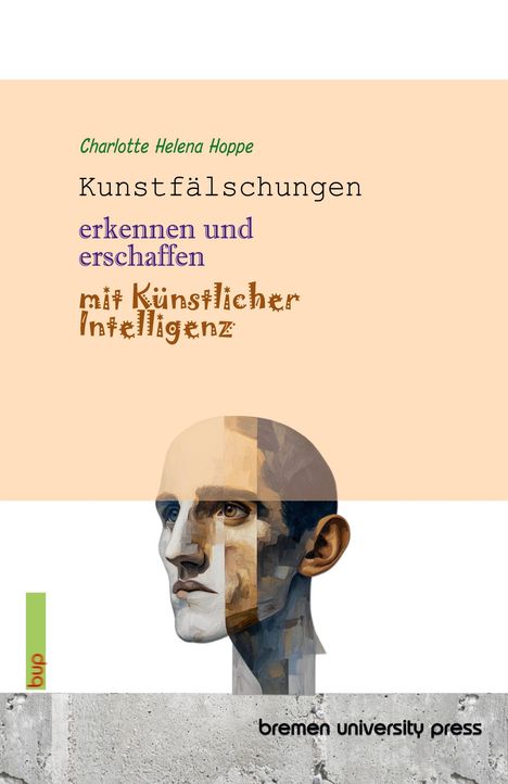 Covertext: "Kunstfälschungen erkennen und erschaffen mit Künstlicher Intelligenz." Illustration: Gesichtsfragment.