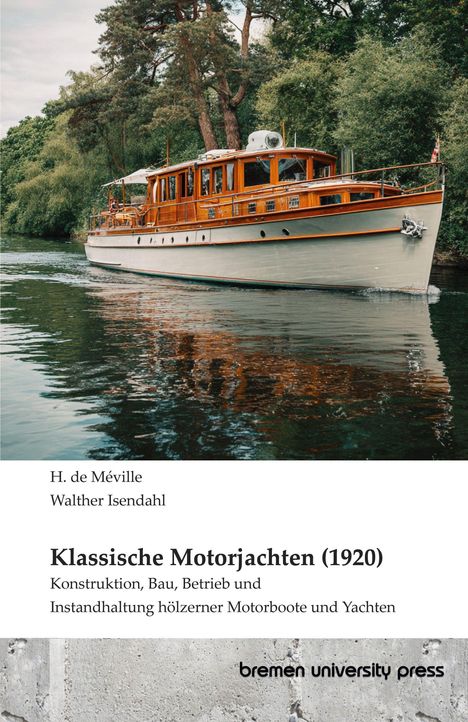 Text oben: "H. de Méville, Walther Isendahl. Klassische Motorjachten (1920)". Darunter: Eine klassische Motorjacht auf einem Fluss.