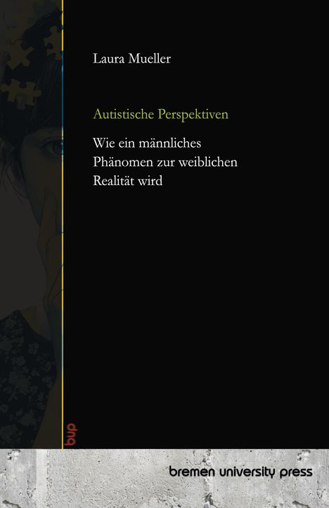 "Laura Mueller: Autistische Perspektiven. Wie ein männliches Phänomen zur weiblichen Realität wird." Links Gesichtsteilausschnitt.