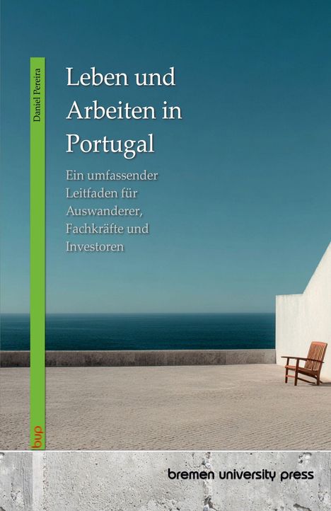 Titel: "Leben und Arbeiten in Portugal". Autor: Daniel Pereira. Unten: bremen university press. Ozean und leere Terrasse.