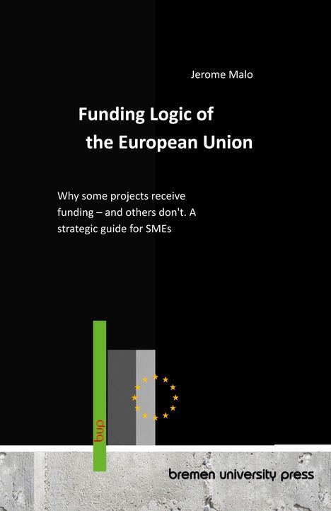 "Funding Logic of the European Union" von Jerome Malo. EU-Sterne, grüner Balken, "bvp", "bremen university press".