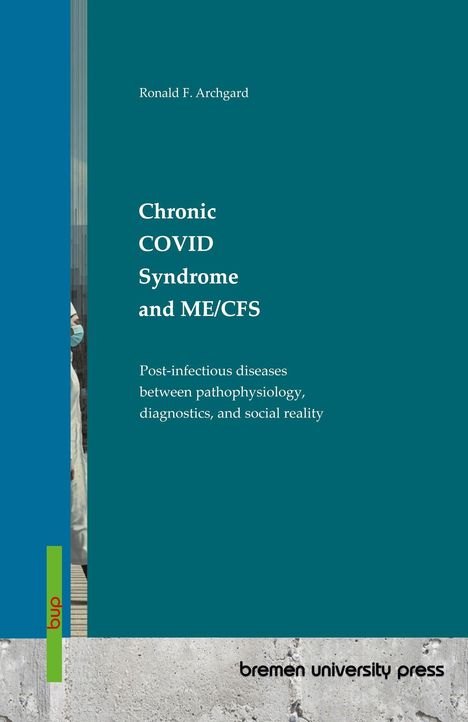"Chronic COVID Syndrome and ME/CFS" in weißer Schrift auf türkisfarbenem Hintergrund. Links Logo "bup". Unten "bremen university press".