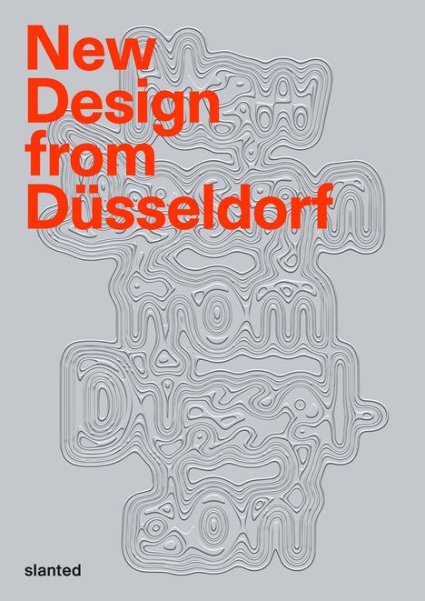 "New Design from Düsseldorf" steht in roter Schrift vor einem grauen, mit Konturen geprägten Hintergrund. Unten links: "slanted".
