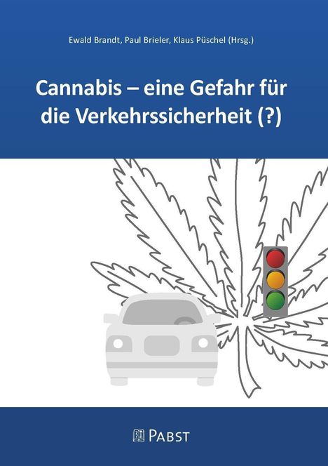 Titel: "Cannabis – eine Gefahr für die Verkehrssicherheit (?)". Zeichnung: Auto vor Cannabisblatt und Ampel.