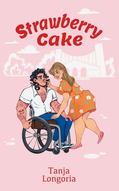 „Strawberry Cake“ oben, „Tanja Longoria“ unten. Illustration eines Mannes im Rollstuhl und einer Frau, die sich zu ihm lehnt.
