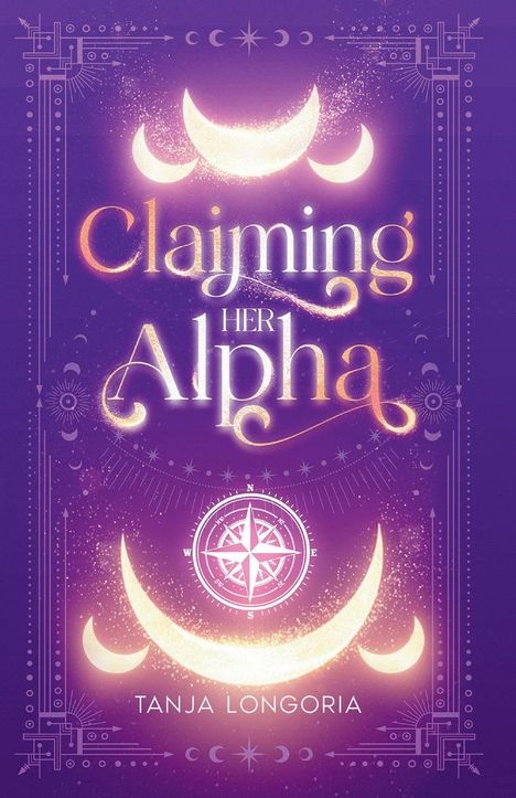 "Claiming Her Alpha" und "Tanja Longoria" sind in goldener Schrift auf lila Hintergrund. Symbole von Monden und Kompass.