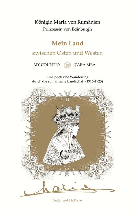 Titel: "Mein Land zwischen Osten und Westen" von Königin Maria von Rumänien. Illustration einer königlichen Frau im Profil.